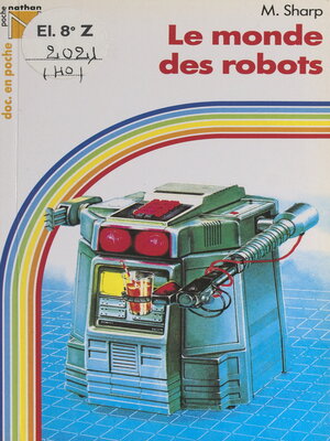 cover image of Le monde des robots